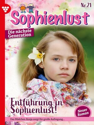 cover image of Sophienlust--Die nächste Generation 21 – Familienroman